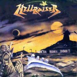 Hellraiser (RUS) : We'll Bury You!